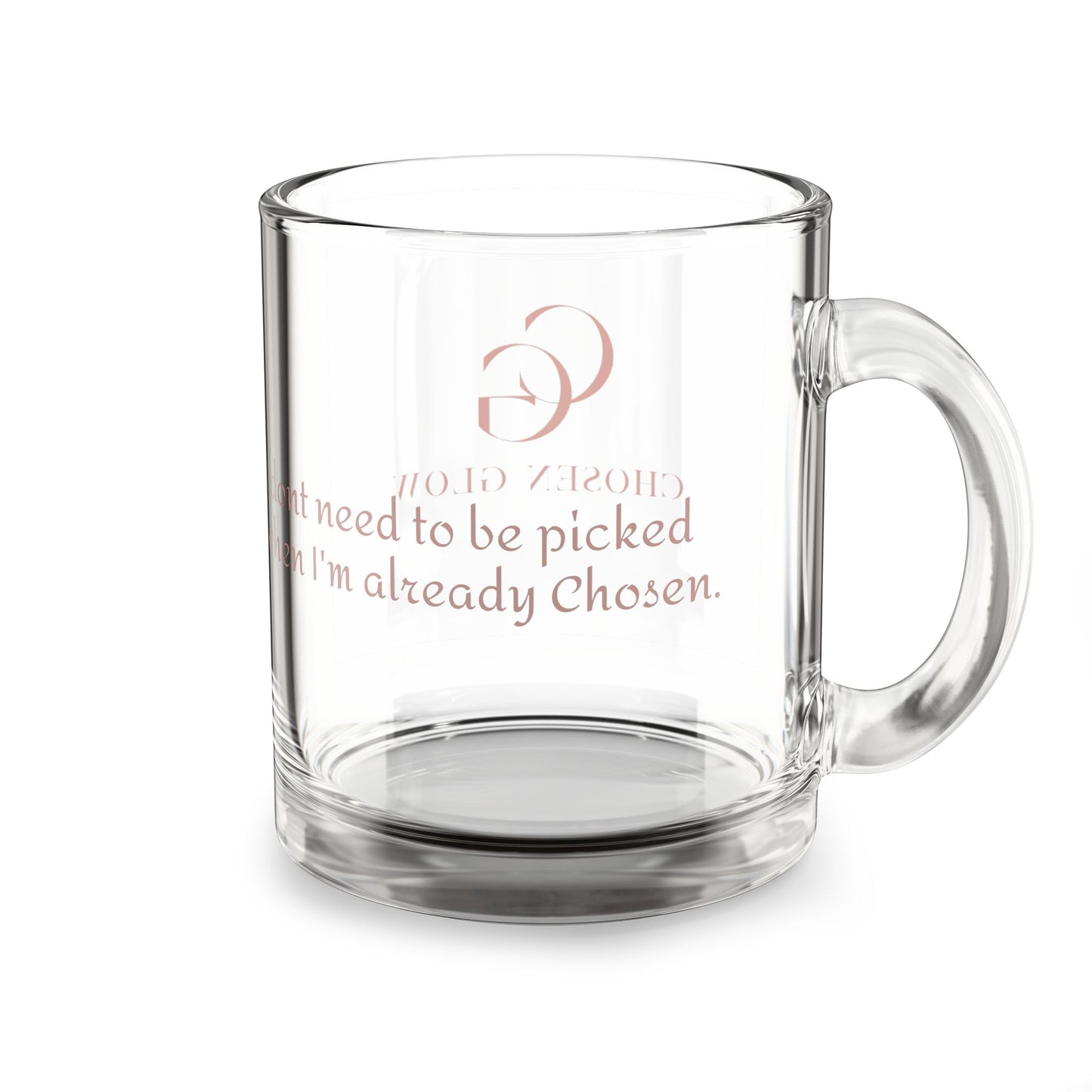 10oz "Already Chosen" Glass Coffee Mug