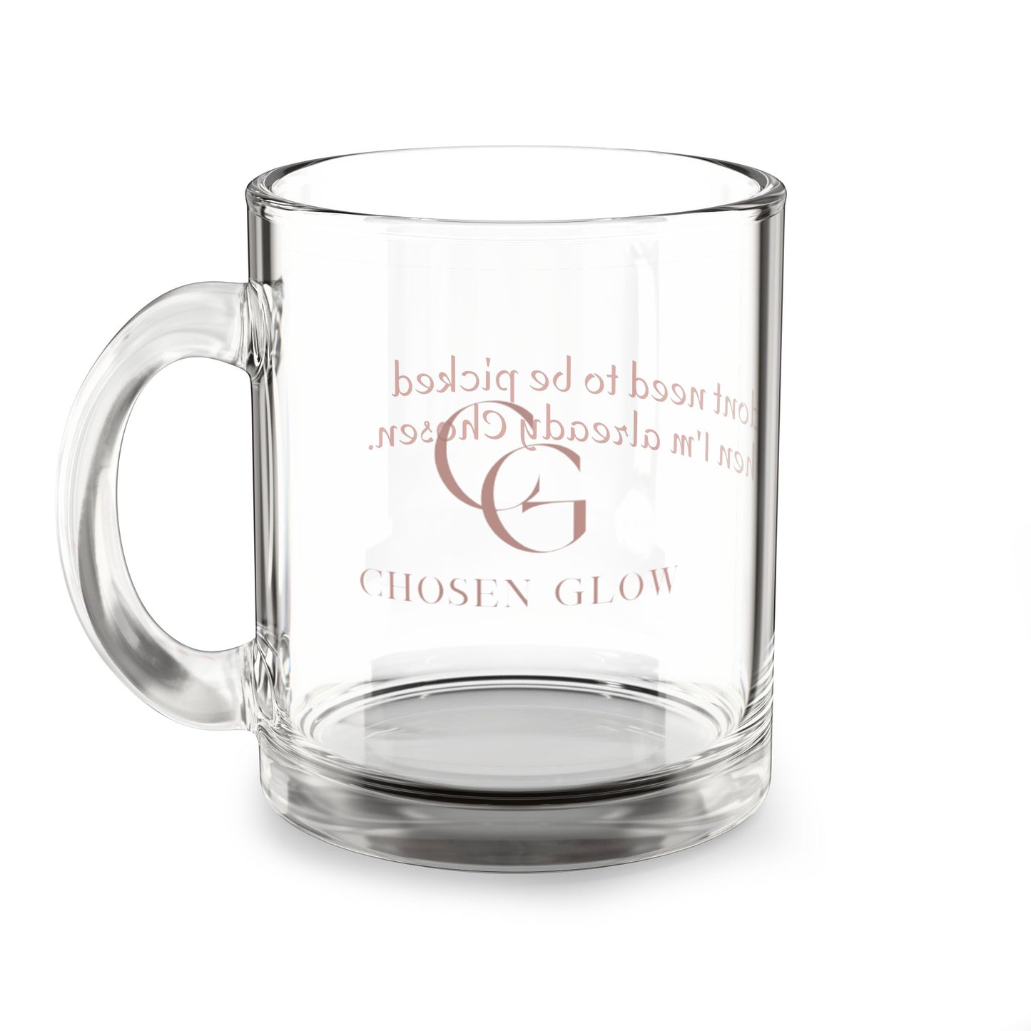 10oz "Already Chosen" Glass Coffee Mug