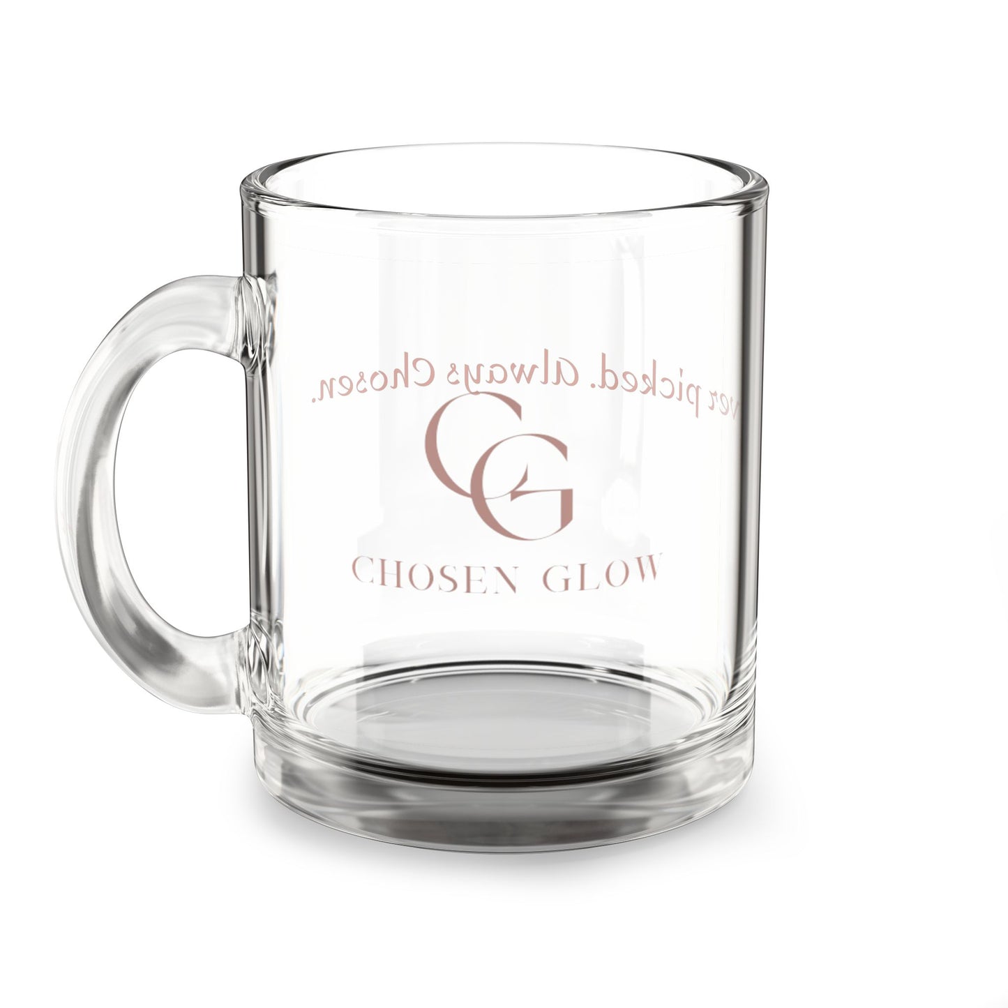 10oz "Already Chosen" Glass Coffee Mug